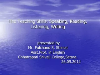 The Teaching language skills : Speaking ,reading ,listening &amp; writing