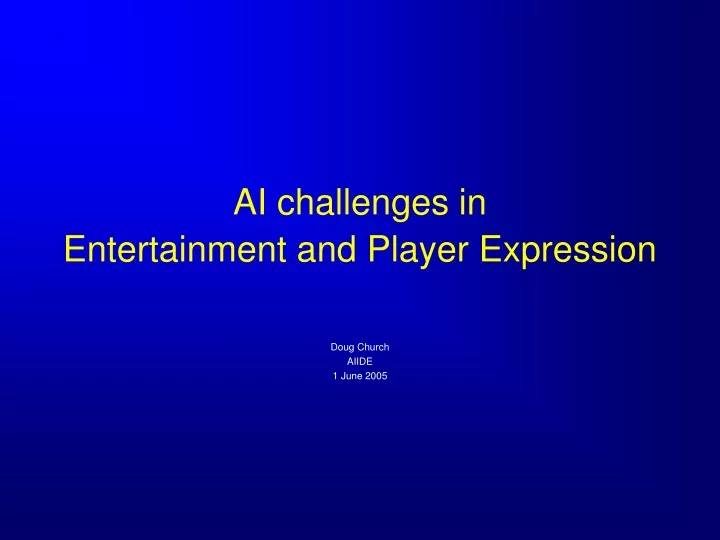 ai challenges in entertainment and player expression