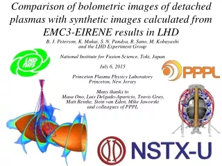 B. J. Peterson, K.  Mukai , S. N.  Pandya , R. Sano, M. Kobayashi  and  the LHD Experiment  Group