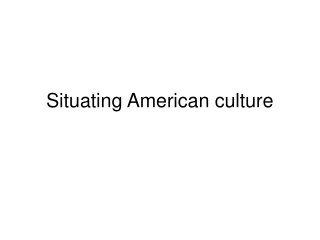 Situating American culture