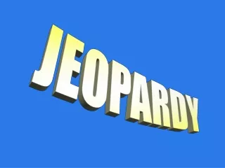 JEOPARDY