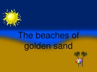 The beaches of golden sand