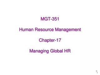 MGT-351 Human Resource Management Chapter-17 Managing Global HR