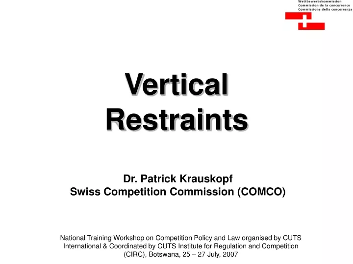 vertical restraints
