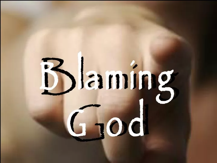 blaming god