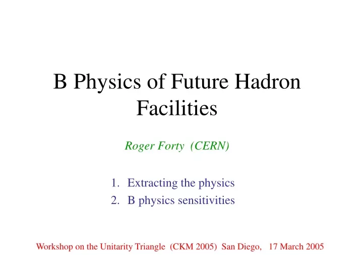 b physics of future hadron facilities