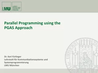 Parallel Programming using the PGAS Approach