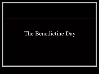 The Benedictine Day
