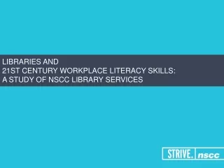 Libraries and  21st Century Workplace Literacy Skills:  A study of NSCC Library services