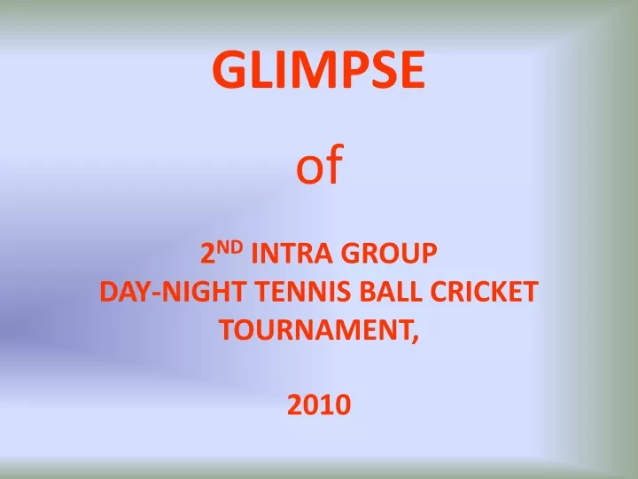 glimpse of 2 nd intra group day night tennis ball