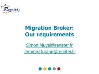 Migration Broker: Our requirements