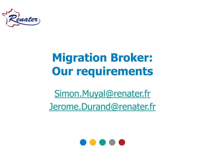 migration broker our requirements