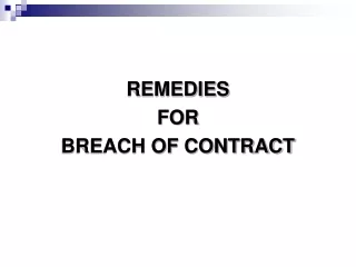 REMEDIES  FOR  BREACH OF CONTRACT