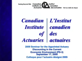 2009 Seminar for the Appointed Actuary Discounting in the Current