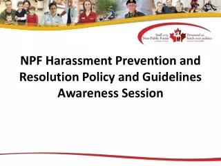 NPF Harassment Prevention and Resolution Policy and Guidelines Awareness Session