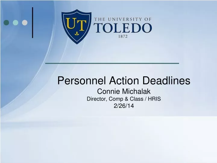 personnel action deadlines connie michalak director comp class hris 2 26 14