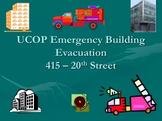 UCOP Emergency Building Evacuation 415 – 20 th  Street
