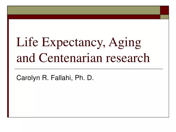 life expectancy aging and centenarian research