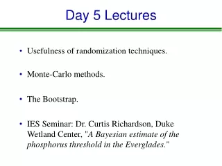 Usefulness of randomization techniques. Monte-Carlo methods. The Bootstrap.