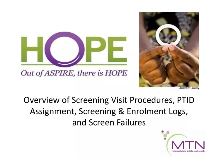 overview of screening visit procedures ptid assignment screening enrolment logs and screen failures