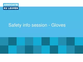 Safety info session - Gloves