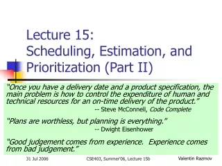 Lecture 15: Scheduling, Estimation, and Prioritization (Part II)