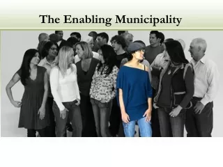 The Enabling Municipality