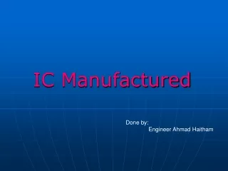 IC Manufactured