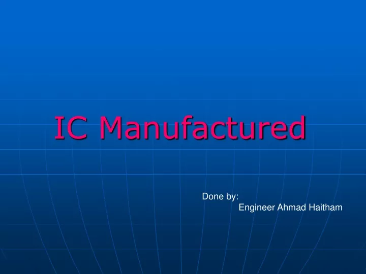 ic manufactured