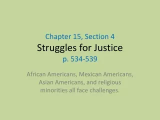 Chapter 15, Section 4 Struggles for Justice p. 534-539