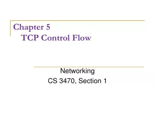 Chapter 5 	TCP Control Flow