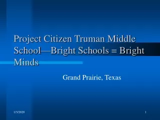 Project Citizen Truman Middle School—Bright Schools = Bright Minds