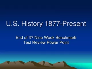 U.S. History 1877-Present