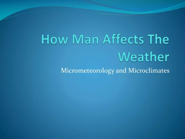 how man affects the weather
