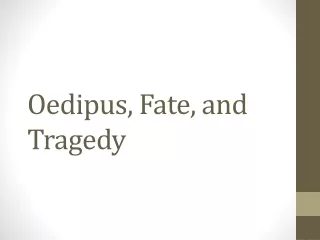 Oedipus, Fate, and Tragedy