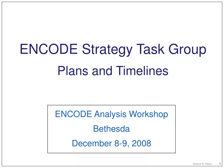 encode strategy task group plans and timelines