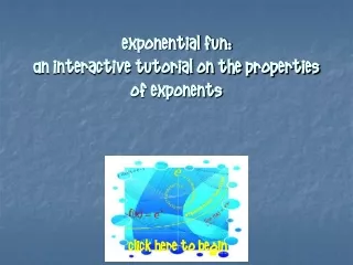 exponential Fun:  An Interactive Tutorial on the Properties of Exponents