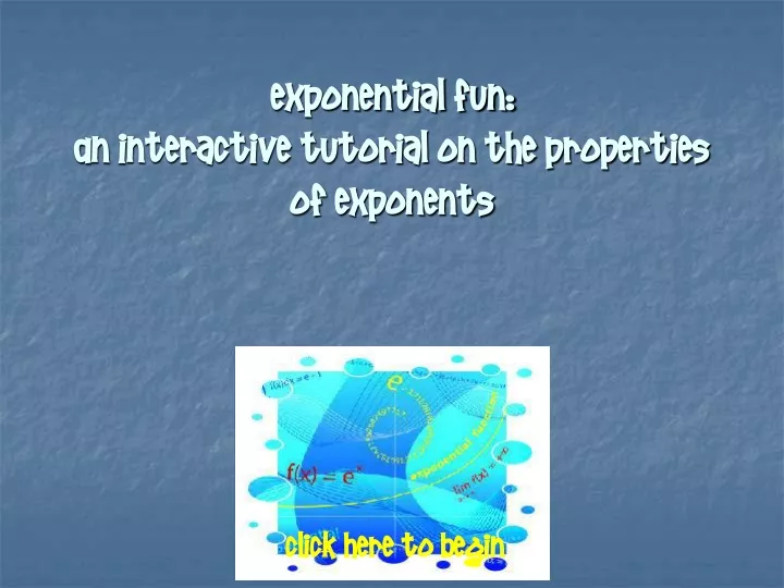 exponential fun an interactive tutorial on the properties of exponents
