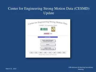 Center for Engineering Strong Motion Data (CESMD)  Update