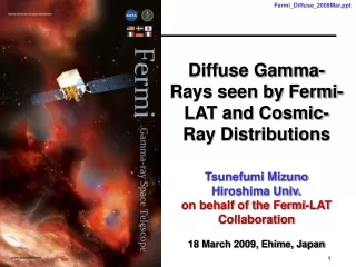 Diffuse Gamma-Rays seen by Fermi-LAT and Cosmic-Ray Distributions Tsunefumi Mizuno Hiroshima Univ.