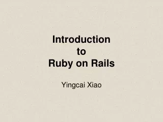 Introduction  to Ruby on Rails