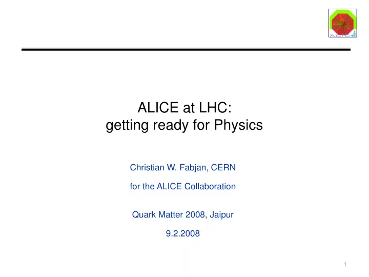 alice at lhc getting ready for physics