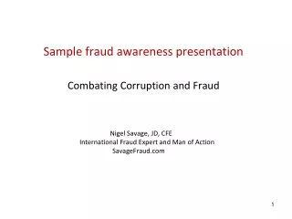 Sample fraud awareness presentation  Combating Corruption and Fraud