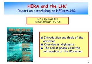 HERA and the LHC Report on a workshop on HERA ?LHC