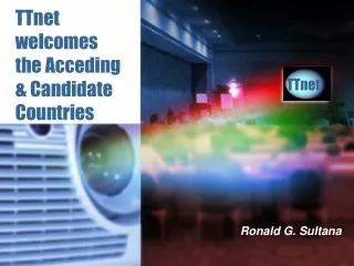 TTnet welcomes  the Acceding &amp; Candidate Countries