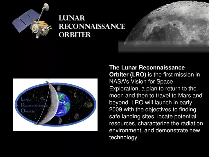 the lunar reconnaissance orbiter lro is the first
