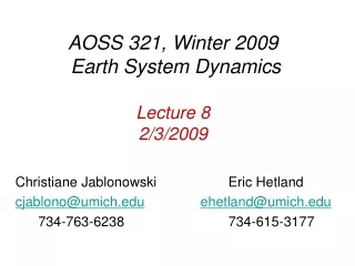 AOSS 321, Winter 2009 Earth System Dynamics Lecture 8 2/3/2009