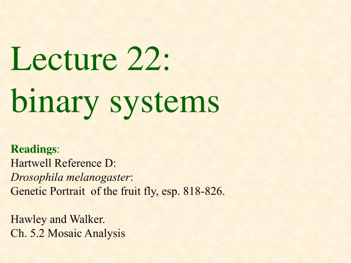 lecture 22 binary systems readings hartwell
