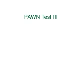 PAWN Test III