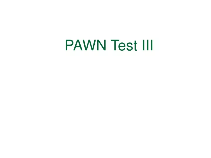 pawn test iii